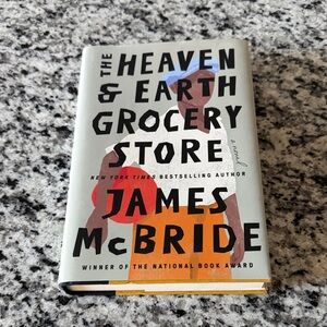 The Heaven & Earth Grocery Store Book by James McBride Hardback